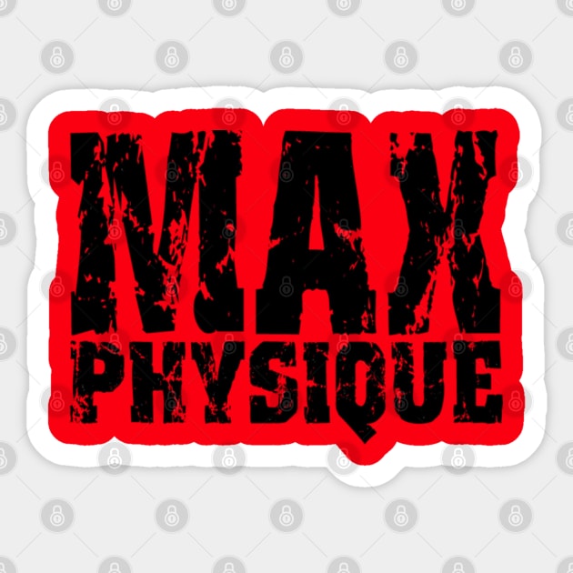 MAX PHYSIQUE Sticker by MuscleTeez